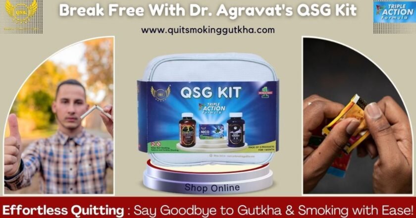 QSG Kit by Dr. Agravat: The Trailblazing Solution Helping People Quit Gutkha and Smoking across the Nation